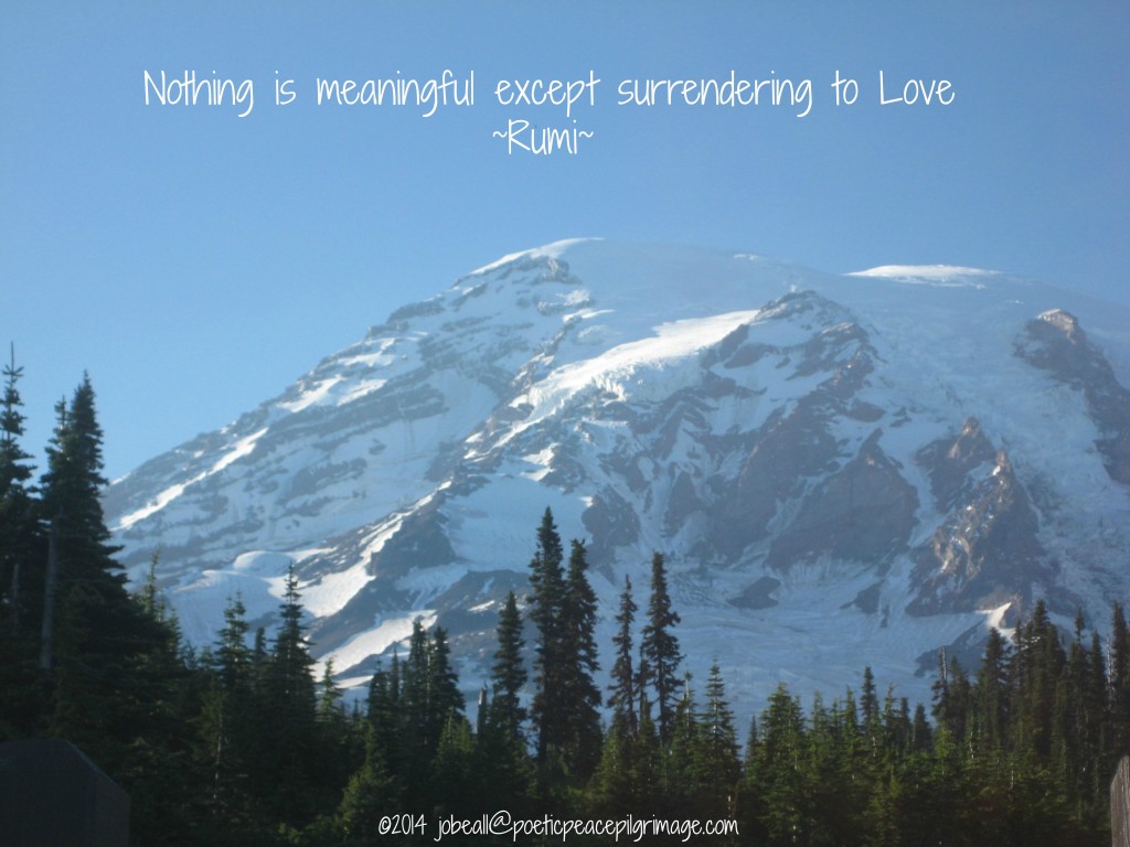 Named Awesome August 19 Astonishing Light of Being Mt Rainier July B'day Pilgrimage 051 Surrender.